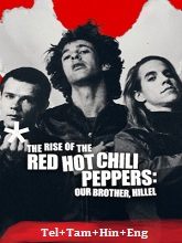 The Rise of the Red Hot Chili Peppers: Our Brother, Hillel